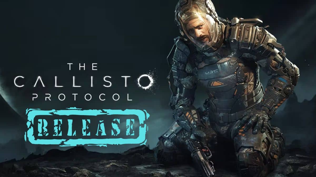 The Callisto Protocol Game Release Date